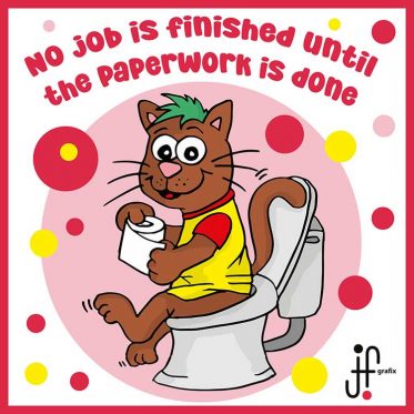 No job is finished until the paperwork is done
